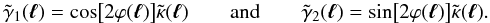 Mathematical equation: \appendix \setcounter{section}{3} \begin{equation} \ft{\gamma}_1(\vell) = \cos\bigl[2\varphi(\vell)\bigr] \ft{\kappa}(\vell) \qquad{\rm and}\qquad \ft{\gamma}_2(\vell) = \sin\bigl[2\varphi(\vell)\bigr] \ft{\kappa}(\vell). \label{eq:relation_ft_kappa_gamma} \end{equation}