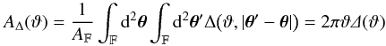 Mathematical equation: \appendix \setcounter{section}{3} \begin{equation} \ABin(\vartheta) = \frac{1}{\AFOV}\int_{\FOV}\idiff[2]{\vtheta} \int_{\FOV}\idiff[2]{\vtheta'} \Delta\bigl(\vartheta, \lvert \vtheta' - \vtheta \rvert \bigr) = 2 \pi \vartheta \varDelta(\vartheta) \end{equation}
