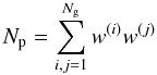 Mathematical equation: \appendix \setcounter{section}{3} \begin{equation} \PairSum = \sum_{i,j=1}^{\Ngal} \wgal^{(i)} \wgal^{(j)} \end{equation}