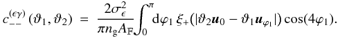 Mathematical equation: % subequation 1389 2 \begin{eqnarray} c^{(\epsilon\gamma)}_{--}\left(\vartheta_1, \vartheta_2 \right) &=& \frac{2\sigmaepsilongal^2}{\pi\ngal \AFOV} \!\! \int_{0}^{\pi}\!\!\idiff[]{\varphi_1} \, \xi_+\bigl(\lvert \vartheta_2 \uvect{0} - \vartheta_1 \uvect{\varphi_1} \rvert\bigr) \cos(4\varphi_1). \end{eqnarray}