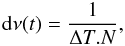 Mathematical equation: \begin{equation} {\rm d}\nu(t)=\frac{1}{\Delta T.N}, \end{equation}
