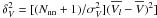 Mathematical equation: \hbox{$\delta_{V}^2= [(N_{\rm nn}+1)/\sigma_{V}^2](\overline {V_l} - \overline {V})^2]$}