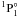 Mathematical equation: \hbox{$\rm ^1P_1^\circ$}