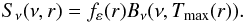 Mathematical equation: \begin{equation} S_{\nu}(\nu, r) = \tauf(r) B_{\nu}(\nu, \Tmax(r)). \end{equation}