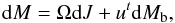 Mathematical equation: \begin{equation} {\rm d}M=\Omega {\rm d}J + u^t{\rm d}\mb, \label{smallinc} \end{equation}