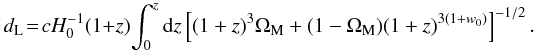 Mathematical equation: \begin{equation} d_{\rm L}\!=\!cH_{0}^{-1}(1+z)\!\int_{0}^{z}{\rm d}z\left[(1+z)^{3}\Omega_{\rm M}+(1-\Omega_{\rm M})(1+z)^{3(1+w_{0})}\right]^{-1/2}. \end{equation}