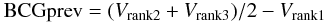 Mathematical equation: \begin{equation} {\rm BCGprev}=(V_{{\rm rank2}}+V_{{\rm rank3}})/2-V_{{\rm rank1}} \end{equation}