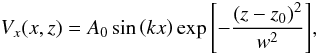 Mathematical equation: \begin{equation} \label{eq:perturb_Vx} V_{x}(x,z)= A_{0} \sin\left( kx \right) \exp{ \left[ -\frac{(z-z_{\rm 0})^2}{w^2} \right] }, \end{equation}