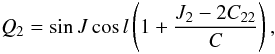 Mathematical equation: \begin{equation} \label{equ:Q2} Q_2=\sin J \cos l \left(1+\frac{J_2-2C_{22}}{C}\right), \end{equation}