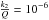 Mathematical equation: \hbox{$\frac{k_2}{Q} = 10^{-6}$}