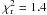 Mathematical equation: \hbox{$\chi_{\rm r}^2 = 1.4$}