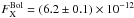 Mathematical equation: \hbox{${F^{\rm Bol}_{\rm X}=(6.2\pm0.1)\times 10^{-12}}$}