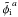 Mathematical equation: \hbox{$\tilde{\phii}^a$}