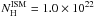 Mathematical equation: \hbox{$N_{\rm H}^{\rm ISM} = 1.0 \times 10^{22}$}