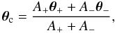 Mathematical equation: \begin{equation} \vec\theta_\text{c}=\frac{A_+\vec\theta_+ + A_-\vec\theta_-}{A_+ + A_-}, \end{equation}