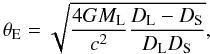 Mathematical equation: \begin{equation} \theta_\text{E}=\sqrt{\frac{4GM_\text{L}}{c^2}\frac{D_\text{L}-D_\text{S}}{D_\text{L} D_\text{S}}}, \end{equation}