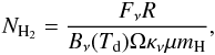 Mathematical equation: \begin{equation} N_{\mathrm{H}_2} = \frac{F_\nu R}{B_\nu (T_{\rm d}) \Omega \kappa_\nu \mu m_{\rm H}}, \end{equation}