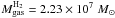 Mathematical equation: \hbox{$M_{\rm gas}^{\rm H_2}=2.23\E{7}\; M_\odot$}
