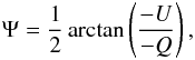 Mathematical equation: \begin{equation} \Psi=\frac{1}{2}\arctan\left(\frac{-U}{-Q}\right), \label{eq:Psi} \end{equation}