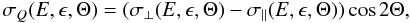 Mathematical equation: \begin{equation} \sigma_{Q}(E,\epsilon,\Theta)=(\sigma_{\perp}(E,\epsilon,\Theta)-\sigma_{\parallel}(E,\epsilon,\Theta))\cos2\Theta , \end{equation}