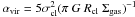 Mathematical equation: \hbox{$\alpha_{\rm vir}=5\sigma_{\rm cl}^2 (\pi\ G\ R_{\rm cl}\ \Sigma_{\rm gas})^{-1}$}