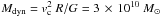 Mathematical equation: \hbox{$M_{\rm dyn}=v_{\rm c}^2\ R / G = 3\,\times\, 10^{10}\ M_{\odot}$}