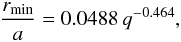 Mathematical equation: $$\frac{r_{\rm min}}{a} = 0.0488\,q^{-0.464},$$