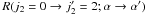 Mathematical equation: \hbox{$R(j_2 = 0 \rightarrow j_2'=2;\alpha \rightarrow \alpha ')$}