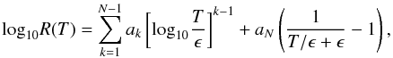 Mathematical equation: \begin{equation} {\rm log}_{10} R(T) = \sum_{k=1}^{N-1} a_k \left [{\log}_{10} \frac{T}{\epsilon} \right ]^{k-1} + a_N \left ( \frac{1}{T/\epsilon + \epsilon} - 1 \right ), \label{eq:fit} \end{equation}