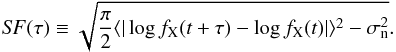 Mathematical equation: \begin{equation} S\negthinspace F(\tau)\equiv\sqrt{{\pi\over 2}\langle|\log f_{\rm X}(t+\tau)-\log f_{\rm X}(t)|\rangle^2-\sigma_{\rm n}^2}. \end{equation}