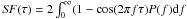 Mathematical equation: \hbox{$S\negthinspace F(\tau)=2\int_0^\infty(1-\cos(2\pi f\tau)P(f){\rm d}f$}