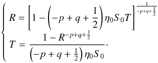 Mathematical equation: \begin{equation} \left\lbrace \begin{array}{l} \dst R = \dst \left[1 - \left(-p+q+\frac{1}{2} \right)\etaz \sz T \right]^{\frac{1}{-p+q+\frac{1}{2}}} \\ \dst T = \dst \frac{1 - R^{-p+q+\frac{1}{2}}}{\left(-p+q+\frac{1}{2} \right)\etaz \sz}\cdot \end{array} \right. \label{modeAeq} \end{equation}