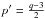 Mathematical equation: \hbox{$p' = \frac{q-3}{2}$}