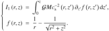 Mathematical equation: \appendix \setcounter{section}{2} \begin{equation} \left\lbrace \begin{array}{rcl} I_{1}\left(r,z\right) & = & \displaystyle \int_{0}^{z} \gm \cs^{-2}\left(r,z'\right) \diffzp f\left(r,z'\right) \mathrm{d}z' ,\\[2ex] f\left(r,z\right) & = & \displaystyle \frac{1}{r} - \frac{1}{\sqrt{r^{2}+z^{2}}} . \end{array} \right. \label{defI} \end{equation}