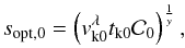 Mathematical equation: \appendix \setcounter{section}{3} \begin{equation} s_{\mathrm{opt},0} = \left(\vkz^{\lambda} \tkz \mathcal{C}_{0} \right)^{\frac{1}{y}}, \end{equation}