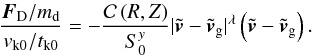 Mathematical equation: \appendix \setcounter{section}{3} \begin{equation} \frac{ \vec{F}_{\mathrm{D}} / m_{\mathrm{d}} }{ \vkz / \tkz} = - \frac{\mathcal{C}\left(R,Z \right)}{\sz ^{y}} | \tilde{\vec{v}} - \tilde{\vec{v}}_{\mathrm{g}} |^{\lambda} \left(\tilde{\vec{v}} - \tilde{\vec{v}}_{\mathrm{g}} \right). \label{adim_drag_St2} \end{equation}