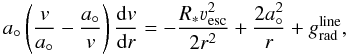 Mathematical equation: \begin{equation} \label{eq:motionfinal} a_{\circ} \left(\frac{v}{a_{\circ}} - \frac{a_{\circ}}{v} \right)\frac{{\rm d}v}{{\rm d}r} = -\frac{R_* \vesc^2}{2 r^2} + \frac{2 a_{\circ}^2}{r} + \gline, \end{equation}