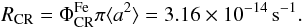 Mathematical equation: \begin{equation} R_{\mathrm{CR}}=\Phi_{\mathrm{CR}}^{\mathrm{Fe}}\pi\langle a^2\rangle=3.16\times10^{-14}\,\mathrm{s}^{-1} . \end{equation}