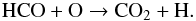 Mathematical equation: \begin{equation} \label{co2+1} \mathrm{HCO+O\to CO_2+H} . \end{equation}