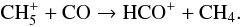Mathematical equation: \begin{equation} \label{co-4} \mathrm{CH_5^++CO\to HCO^++CH_4} . \end{equation}