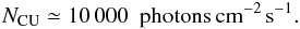 Mathematical equation: \begin{equation} N_\mathrm{CU}\simeq10\,000~\mathrm{\ photons\, cm^{-2}\,s^{-1}} . \end{equation}