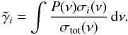 Mathematical equation: \begin{equation} \label{fullint} \tilde{\gamma}_i=\int\frac{P(\nu)\sigma_i(\nu)}{\sigma_{\mathrm{tot}}(\nu)}\,{\rm d}\nu. \end{equation}