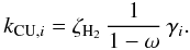 Mathematical equation: \begin{equation} k_{\mathrm{CU},i}=\zeta_\mathrm{H_2}\,\frac{1}{1-\omega}\,\gamma_i. \end{equation}