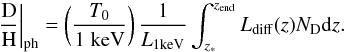 Mathematical equation: \begin{equation} \left.\frac{\rm{D}}{\rm{H}}\right|_{\rm{ph}}=\left(\frac{T_0}{1\;\rm{keV}}\right) \frac{1}{L_{1\rm{keV}}}\int_{z_*}^{z_{\rm{end}}} L_{\rm{diff}}(z)N_{\rm{D}}{\rm d}z. \end{equation}