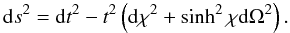 Mathematical equation: \begin{equation} {\rm d}s^2={\rm d}t^2-t^2\left({\rm d}\chi^2+\sinh^2\chi {\rm d}\Omega^2\right). \label{metric2} \end{equation}