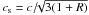 Mathematical equation: \hbox{$c_{\rm s}=c/\!\!\sqrt{3(1+R)}$}