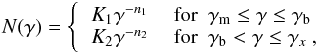 Mathematical equation: \appendix \setcounter{section}{2} \begin{equation} N(\gamma) = \left\{ \begin{tabular}{ll} $K_1 \gamma^{-n_1}$ & ${\rm for}~~ \gamma_{\rm m} \le \gamma \le \gamma_{\rm b}$ \\ $K_2 \gamma^{-n_2}$ & ${\rm for}~~ \gamma_{\rm b} < \gamma \le \gamma_x$ , \end{tabular} \right. \label{eq_bpl_esp} \end{equation}