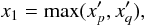 Mathematical equation: \appendix \setcounter{section}{2} \begin{equation} x_1 = \max(x'_p, x'_q), \end{equation}