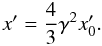 Mathematical equation: \appendix \setcounter{section}{2} \begin{equation} x' = \frac{4}{3} \gamma^2 x'_0. \end{equation}