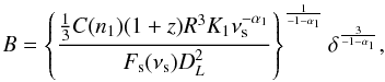 Mathematical equation: \begin{equation} B = \left\{ \frac{\frac{1}{3} C(n_1) (1+z) R^3 K_1 \nu_{\rm s}^{-\alpha_1}}{F_{\rm s}(\nu_{\rm s}) D_L^2} \right\}^\frac{1}{-1-\alpha_1} \delta^\frac{3}{-1-\alpha_1}, \label{eq_est_lev} \end{equation}